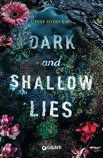 Dark and shallow lies