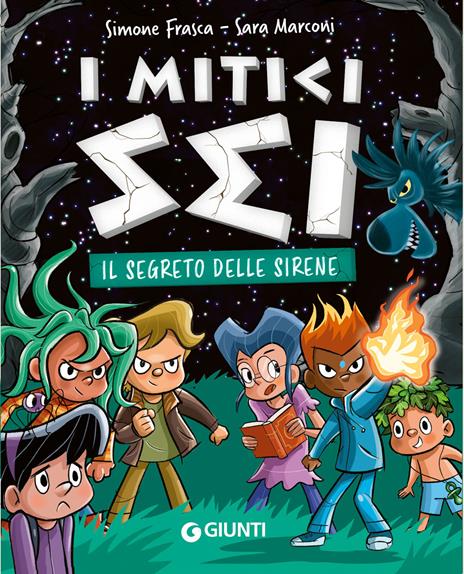 Il segreto delle sirene. I mitici sei - Simone Frasca,Sara Marconi - copertina