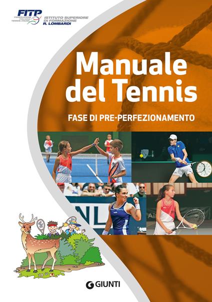 Manuale del tennis. Livello Cerbiatto. Fase di pre-perfezionamento - Federazione Italiana Tennis e Padel Fitp - copertina