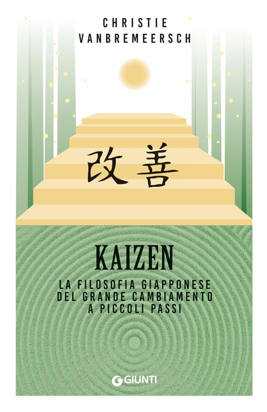 Kaizen. La filosofia giapponese del grande cambiamento a piccoli passi - Christie Vanbremeersch - copertina