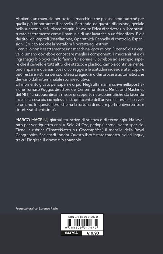 Cervello. Manuale dell'utente. Guida semplificata alla macchina più complessa del mondo - Marco Magrini - 2