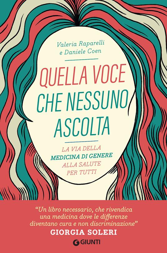 Quella voce che nessuno ascolta. La via della medicina di genere alla salute per tutti - Daniele Coen,Valeria Raparelli - ebook