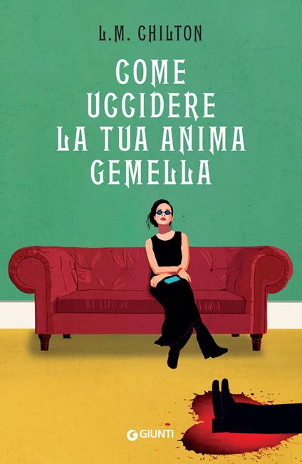 Come uccidere la tua anima gemella - L.M. Chilton,Federica Beltrame - ebook