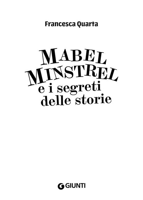 Mabel Minstrel e i segreti delle storie - Francesca Quarta - 3
