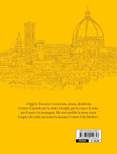 Cosimo I dei Medici. Il padre della Toscana moderna - Eugenio Giani - 2