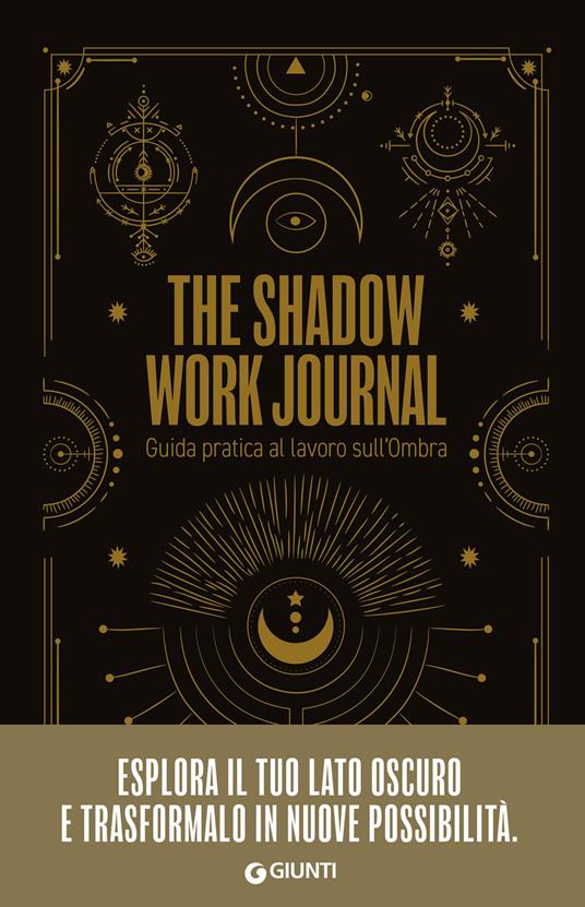 The shadow work journal. Guida pratica al lavoro sull'ombra - Ippolita Douglas Scotti - ebook