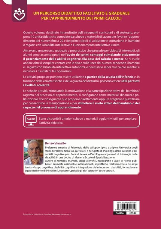 Come insegnare l'aritmetica a bambini e ragazzi con disabilità intellettiva. Un percorso didattico facilitato e graduale per l’apprendimento dei primi calcoli. Nuova ediz. Con schede per gli allievi e materiale per l'insegnante - Renzo Vianello - 6