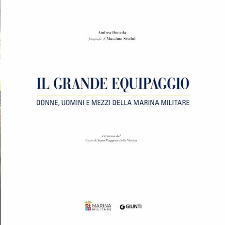 Il grande equipaggio. Donne, uomini e mezzi della Marina Militare - Andrea Doneda,Massimo Sestini - 3