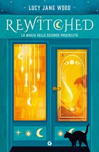 Libro Rewitched. La magia delle seconde possibilità Lucy Jane Wood