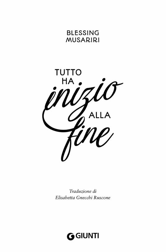Tutto ha inizio alla fine - Blessing Musariri - 3