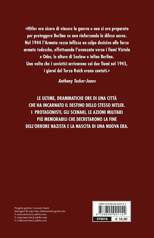 La caduta di Berlino. Gli ultimi giorni di un regime infernale - Anthony Tucker-Jones - 3