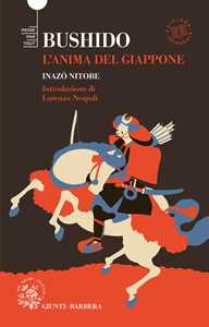 Libro Bushido. L'anima del Giappone. Ediz. integrale Inazo Nitobe