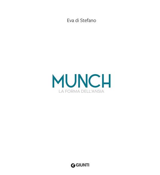 Munch. La forma dell'ansia. Ediz. a colori - Eva Di Stefano - 2
