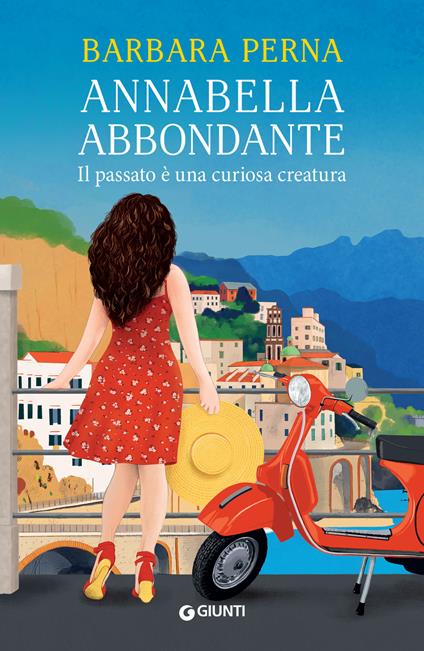 Il passato è una curiosa creatura. Annabella Abbondante - Barbara Perna - ebook