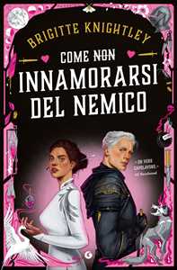 Libro Come (non) innamorarsi del nemico Brigitte Knightley