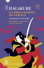 Hagakure. Il codice segreto del samurai. Ediz. integrale