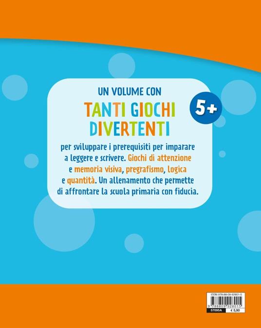 Il mio primo libro di scuola 5+. Attività e giochi per allenare memoria e logica - 5
