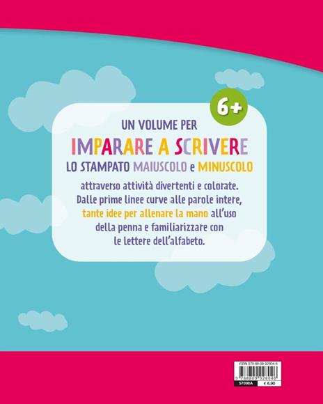 Il mio primo libro di... scrittura in stampatello. Dal maiuscolo al minuscolo - 6