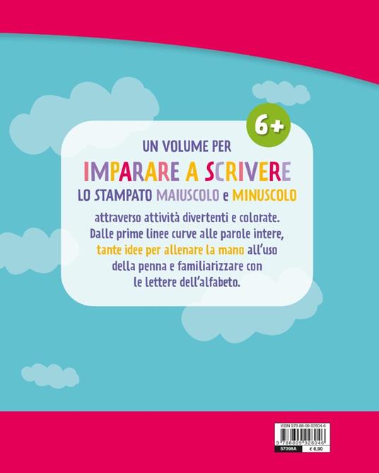Il mio primo libro di... scrittura in stampatello. Dal maiuscolo al minuscolo - 6