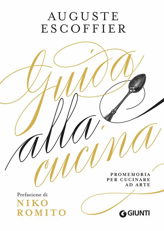 Guida alla cucina. Promemoria per cucinare ad arte - Auguste Escoffier - copertina