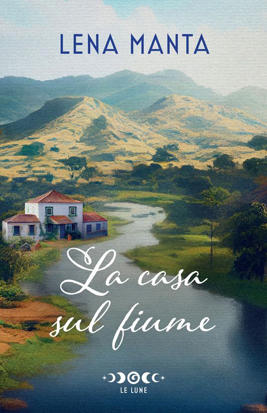 La casa sul fiume - Lena Manta - copertina