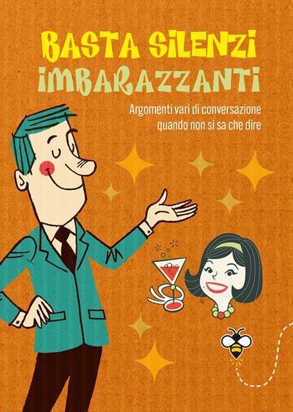 Basta silenzi imbarazzanti. Argomenti vari di conversazione quando non si sa che dire - Alberto Douglas Scotti - copertina