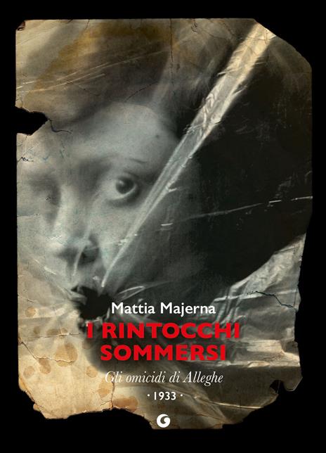 I rintocchi sommersi. Gli omicidi di Alleghe - Mattia Majerna - copertina