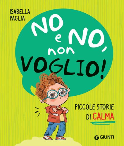 No e no, non voglio! Piccole storie di calma - Isabella Paglia,Letizia Rizzo - ebook