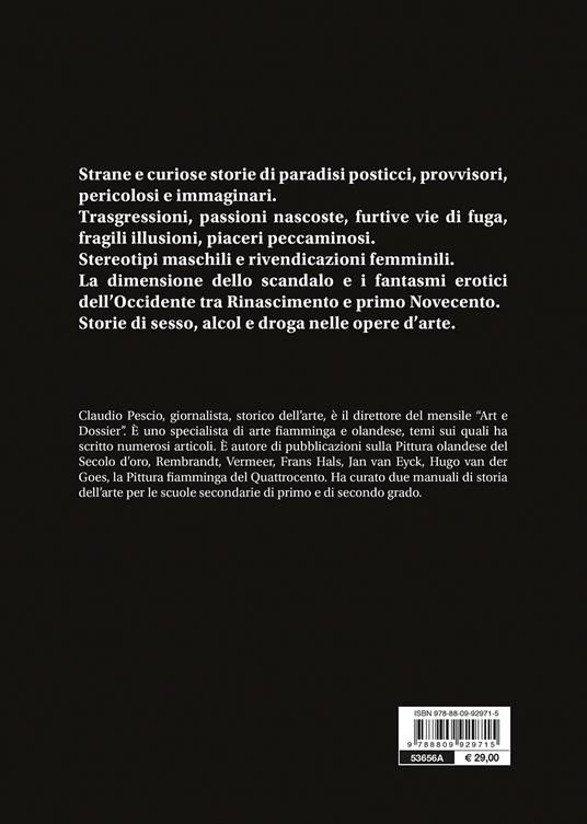 Paradisi proibiti. Storie di sesso, alcol e droga nelle opere d'arte - Claudio Pescio - 5