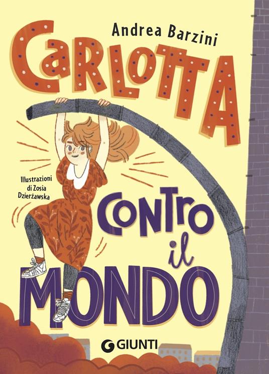 Carlotta contro il mondo - Andrea Barzini,Zosia Dzierzawska - ebook