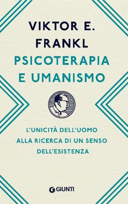 Psicoterapia e umanismo. L'unicità dell'uomo alla ricerca di un senso dell'esistenza - Viktor E. Frankl - copertina