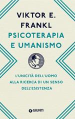 Psicoterapia e umanismo. L’unicità dell’uomo alla ricerca di un senso dell’esistenza