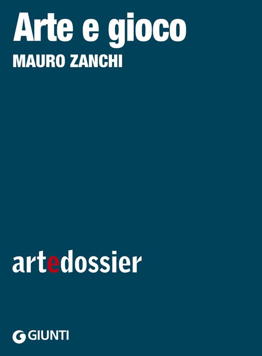 Arte e gioco - Mauro Zanchi - ebook