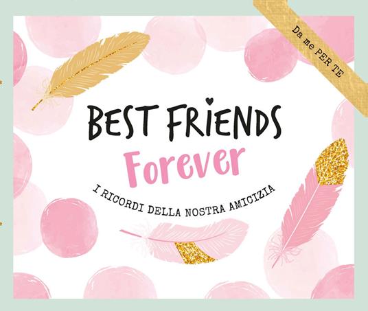 Best friends forever. I ricordi della nostra amicizia. Con 25 carte bucket list - copertina