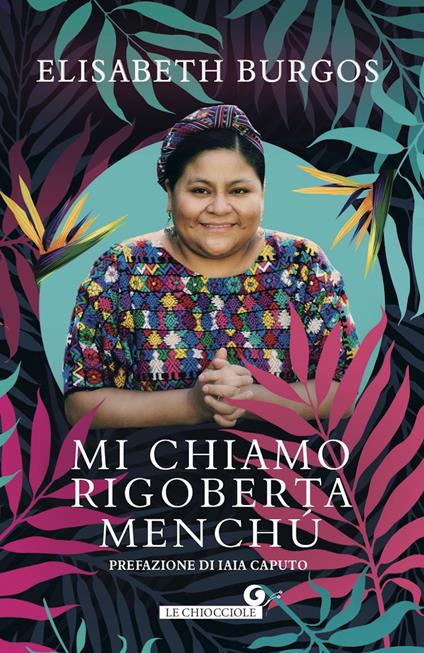 Mi chiamo Rigoberta Menchù - Elisabeth Burgos,Lethen Andra - ebook