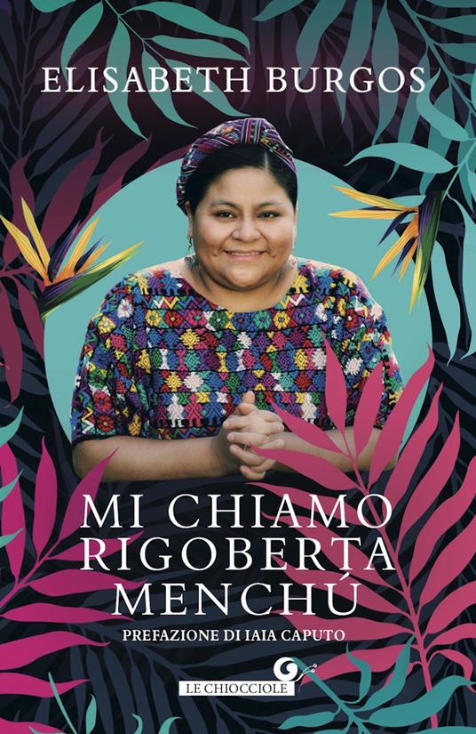 Mi chiamo Rigoberta Menchù - Elisabeth Burgos,Lethen Andra - ebook