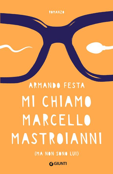 Mi chiamo Marcello Mastroianni (ma non sono lui) - Armando Festa - copertina