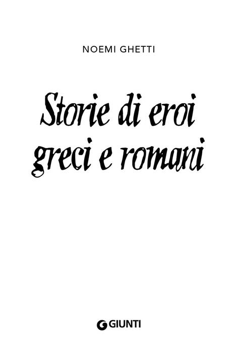 Storie di eroi greci e romani - Noemi Ghetti - 3
