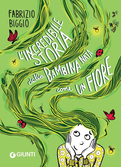 L' incredibile storia della bambina nata come un fiore - Fabrizio Biggio - ebook