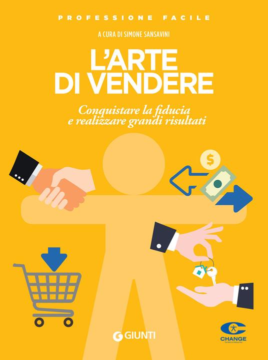 L' arte di vendere. Conquistare la fiducia e realizzare grandi risultati - Simone Sansavini - ebook