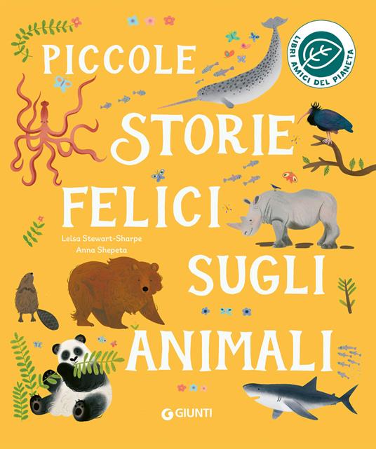 Piccole storie felici sugli animali. Ediz. a colori - Leisa Stewart-Sharpe - copertina