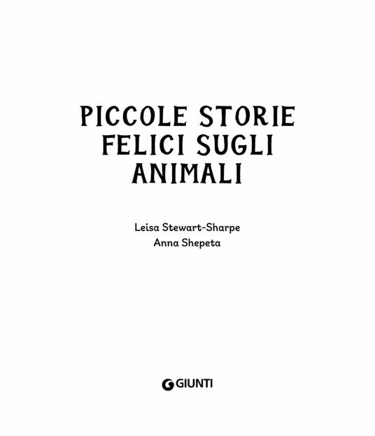 Piccole storie felici sugli animali. Ediz. a colori - Leisa Stewart-Sharpe - 2