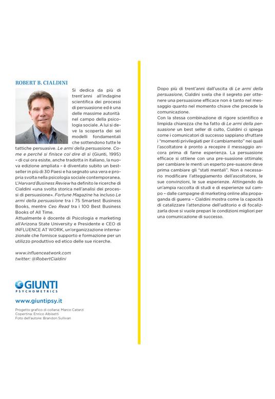 Pre-suasione. Un metodo rivoluzionario per influenzare e persuadere - Robert B. Cialdini - 2