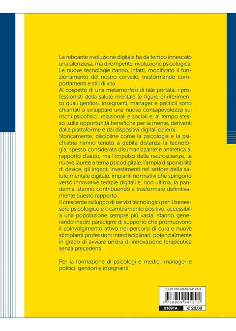 Guida psicologica alla rivoluzione digitale. I pericoli delle tecnopatologie, le opportunità delle psicotecnologie - Luca Bernardelli - 3