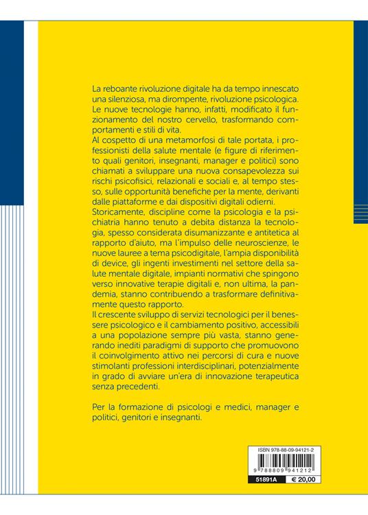 Guida psicologica alla rivoluzione digitale. I pericoli delle tecnopatologie, le opportunità delle psicotecnologie - Luca Bernardelli - 3