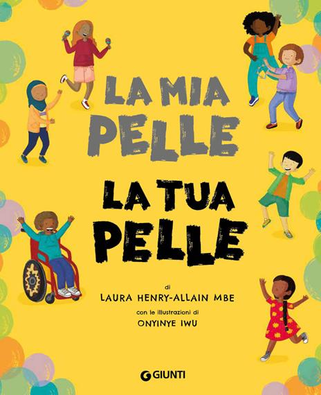 La mia pelle, la tua pelle. Parliamo di razzismo e di emancipazione. Ediz. a colori - Laura Henry-Allain Mbe - 3