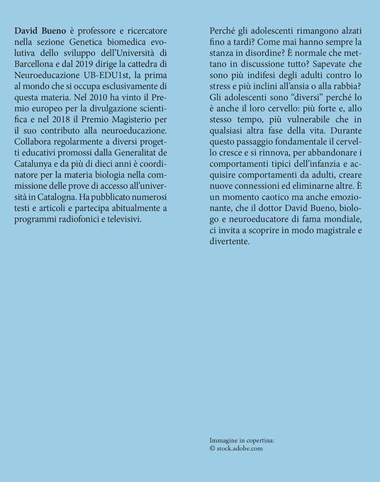 Il cervello dell'adolescente. Com'è e come cambia la mente dei nostri ragazzi - David Bueno - 3