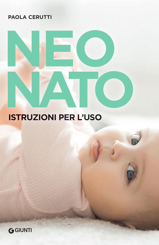 Neonato. Istruzioni per l'uso - Paola Cerutti - ebook