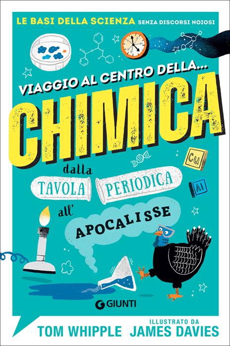 Viaggio al centro della... chimica. Dalla tavola periodica all'apocalisse - Tom Whipple - copertina