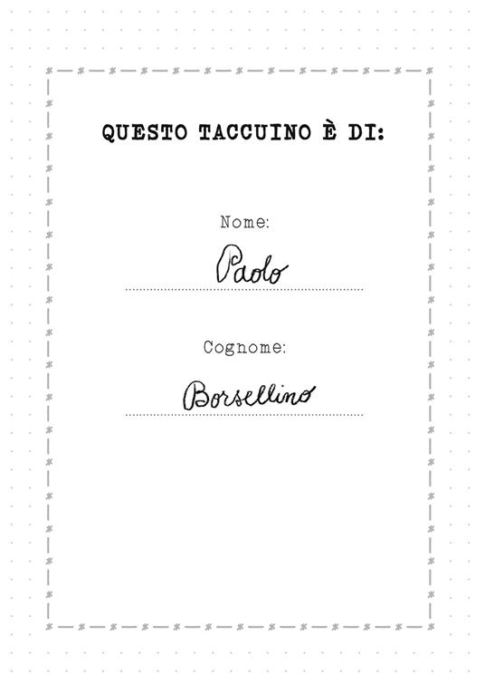 Paolo sono. Il taccuino immaginario di Paolo Borsellino - Alex Corlazzoli - 4